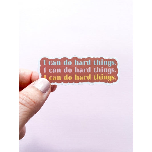 I Can Do Hard Things Sticker | Motivational sticker